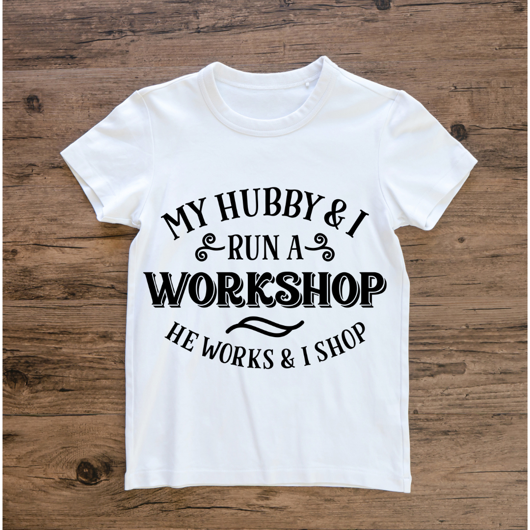 MY HUBBY RUN A WORKSHOP