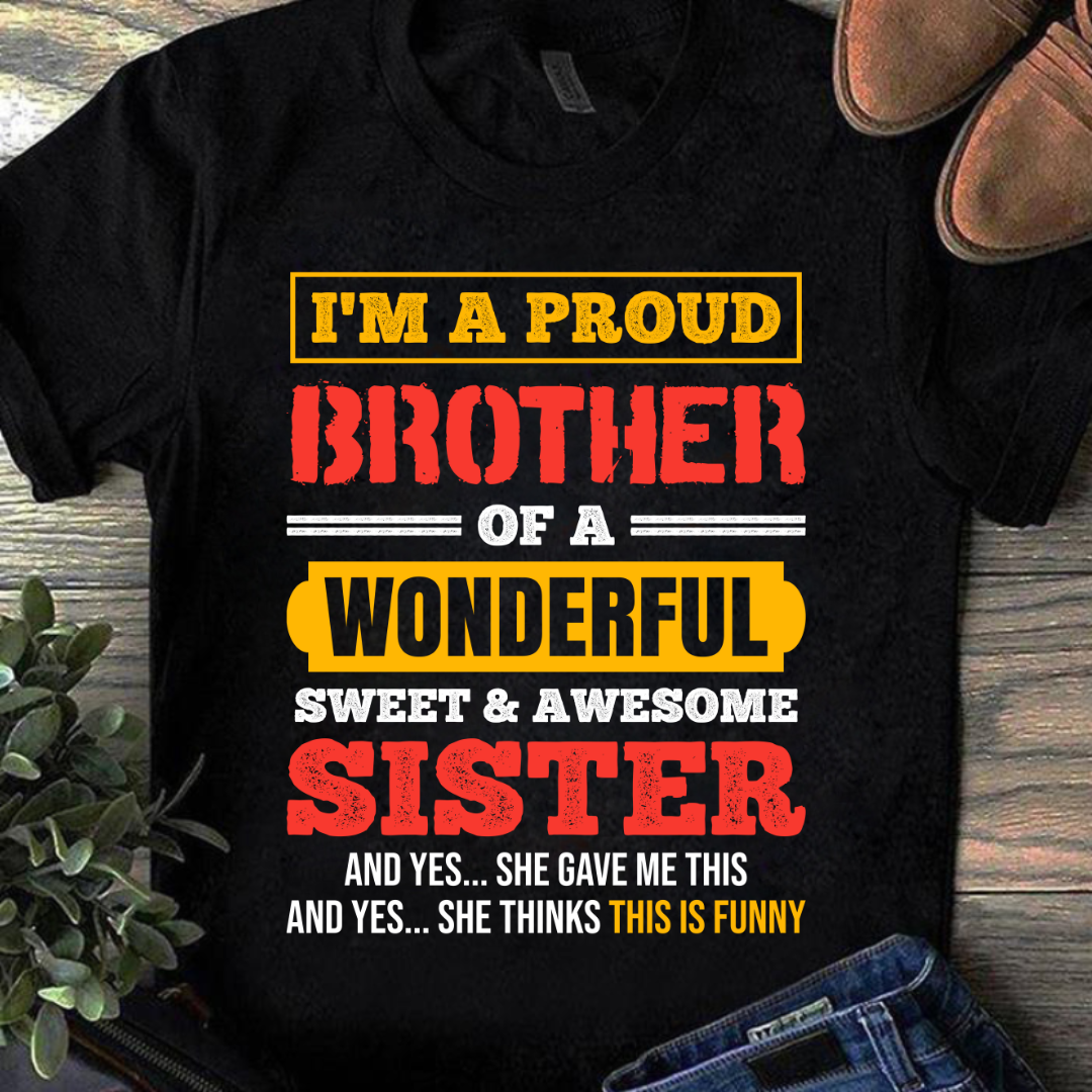 I'M A PROUD BROTHER