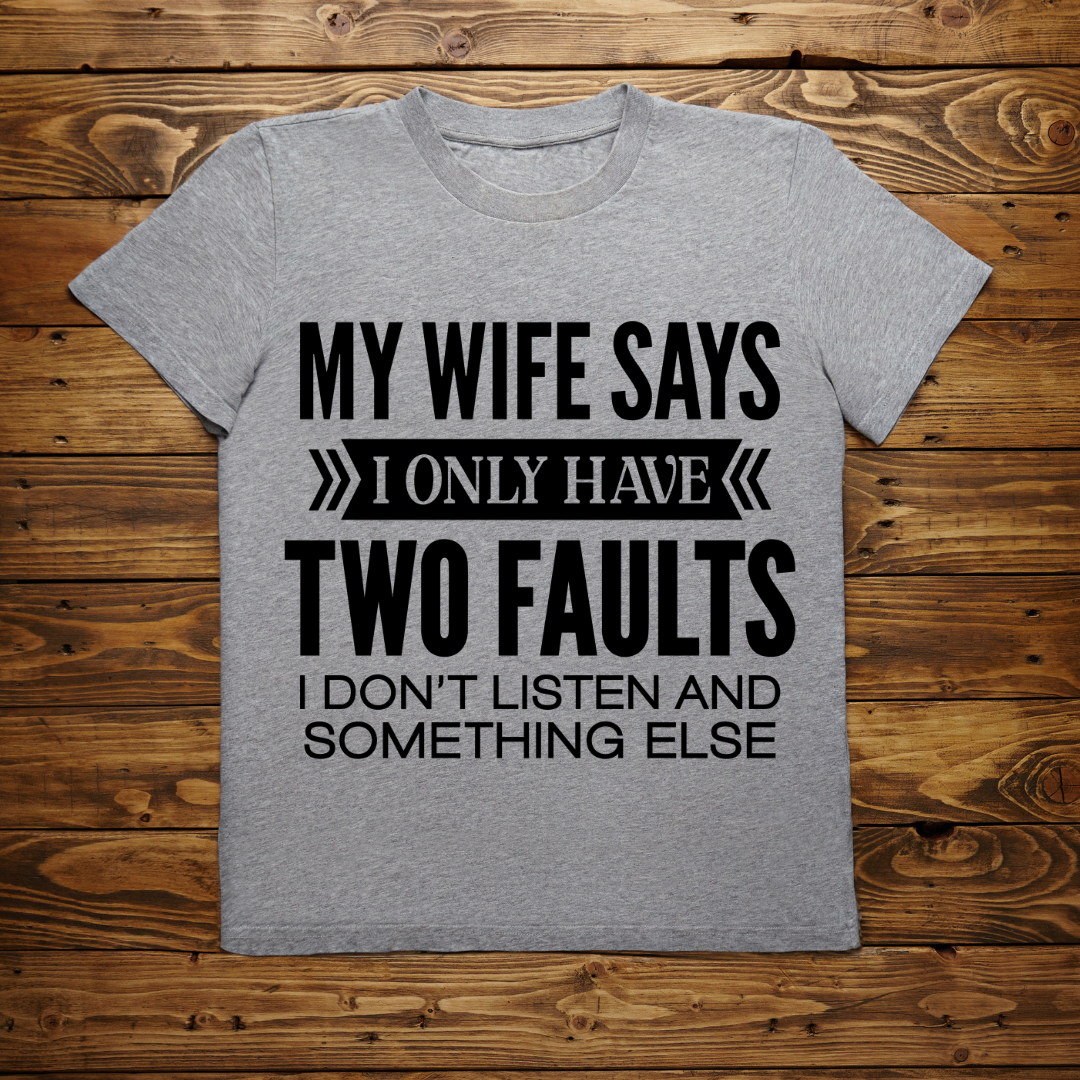 MY WIFE SAYS