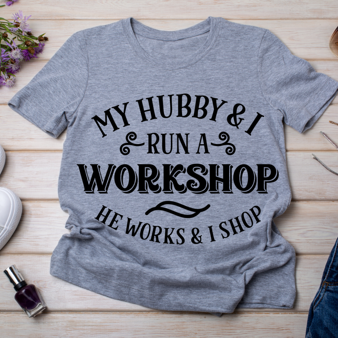 MY HUBBY RUN A WORKSHOP