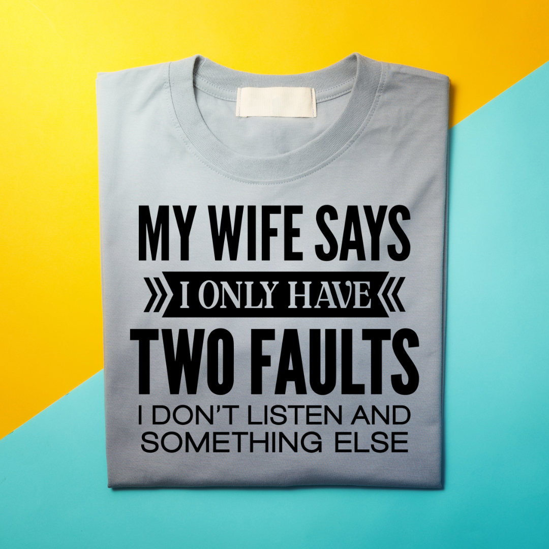 MY WIFE SAYS