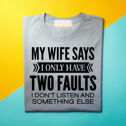 MY WIFE SAYS