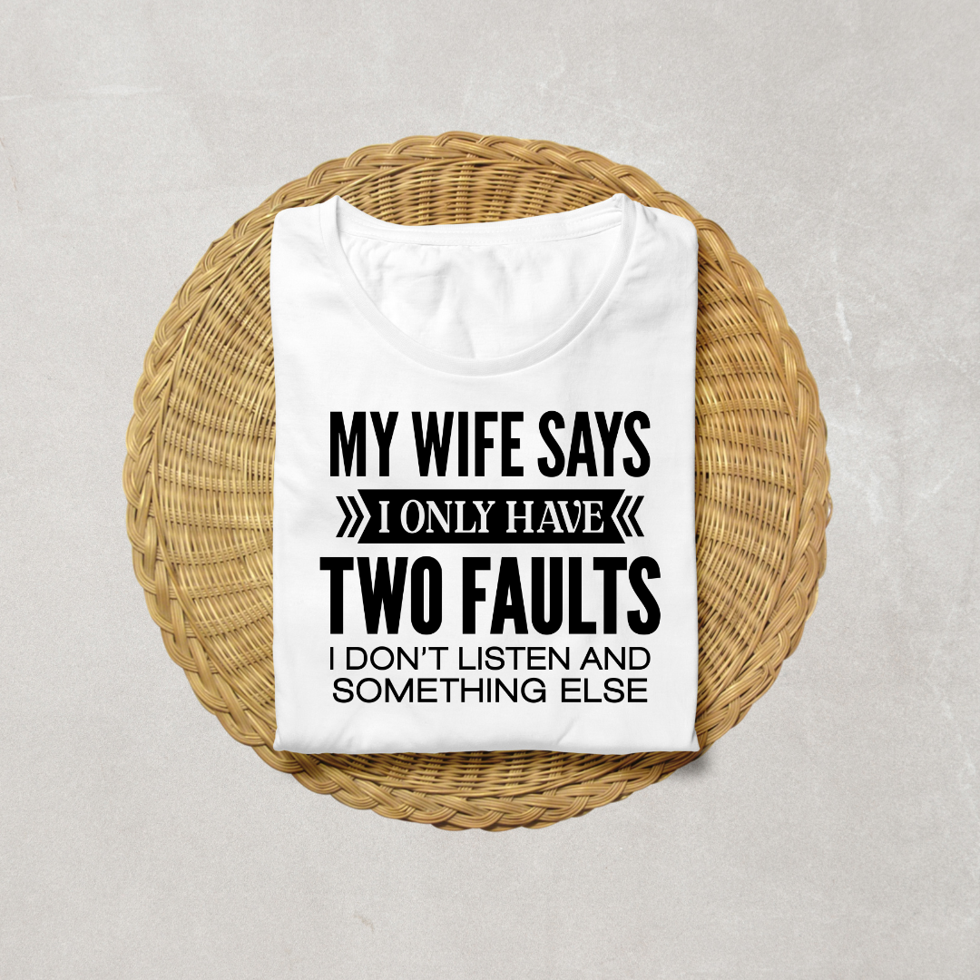 MY WIFE SAYS