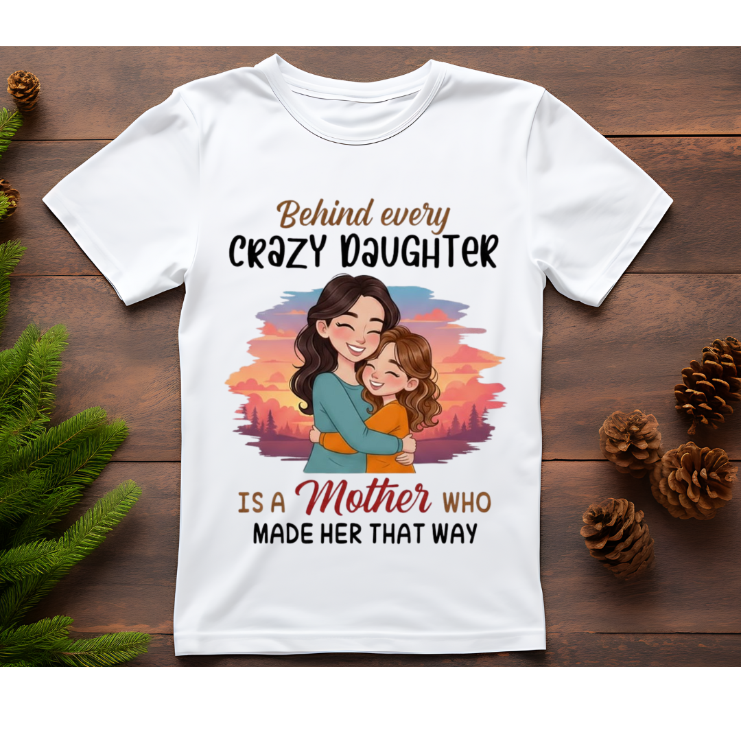 Behind Every Crazy Daughter