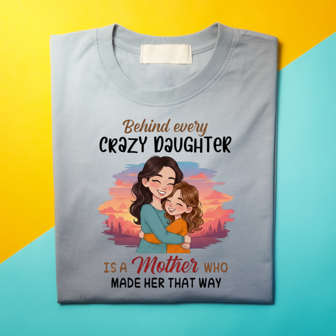 Behind Every Crazy Daughter